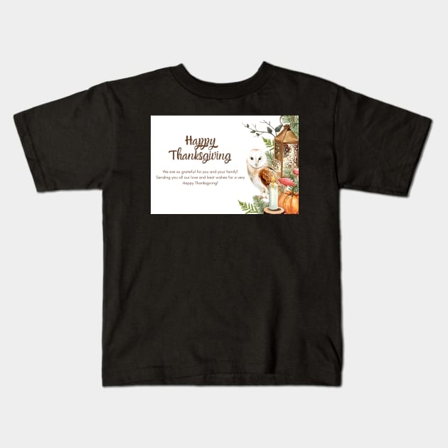 Happy Thanksgiving Card - 17 Kids T-Shirt by LD-LailaDesign